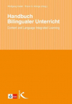 Handbuch Bilingualer Unterricht: Content and Language Integrated Learning