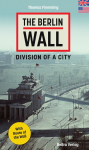 The Berlin Wall: Division of a City