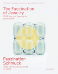 Faszination Schmuck / The Fascination of Jewellery: 7000 Jahre Schmuckkunst im MAKK / 7000 Years of Jewellery at the MAKK