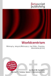 Worldcentrism: Philosophy, Integral (Philosophy), Ken Wilber, Planetary, Biocentrism (Ethics)