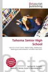 Tahoma Senior High School: Tahoma School District, Maple Valley, Washington, Washington    Interscholastic Activities Association