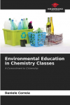 Environmental Education in Chemistry Classes: A Commitment to Citizenship