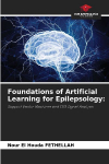Foundations of Artificial Learning for Epilepsology:: Support Vector Machines and EEG Signal Analysis