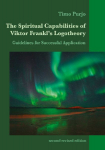 The Spiritual Capabilities of Viktor Frankls Logotheory: Guidelines for Successful Application