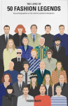 The Lives of 50 Fashion Legends: Visual biographies of the worlds greatest designers
