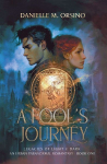 A Fools Journey: Legacies of Light & Dark An Urban Paranormal Trilogy