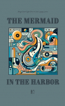 The Mermaid in the Harbor: Bilingual Danish-English Stories  for Danish Language Learners
