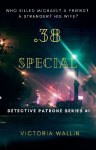 .38 Special (Detective Patrone Series Book 1)