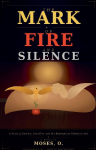 The Mark of Fire and Silence