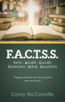 F.A.C.T.S.S. Faith - Agape - Called - Testimony - Serve - Salvation: Prepare Students for the Kingdom Here and Now!