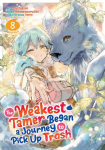 The Weakest Tamer Began a Journey to Pick Up Trash (Light Novel) Vol. 14