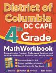 District of Columbia DC CAPE Grade 4 Math Workbook: Comprehensive Practice, Challenging Exercises, and Strategic Guidance for Complete Test-Day Confidence