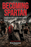 Becoming Spartan: Leveraging Friction to Forge, Scale and Outlast