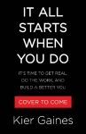 It All Starts When You Do: How to Do the Real Work of Self-Healing
