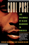 Cool Pose: The Dilemma of Black Manhood in America