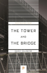 The Tower and the Bridge: The New Art of Structural Engineering