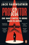 The Prosecutor: One Mans Battle to Bring Nazis to Justice