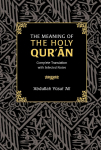 The Meaning of the Holy Quran: Complete Translation with Selected Notes