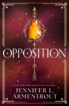 Opposition: JLAs steamy fifth book in the paranormal romance series LUX!