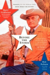 Before the Storm: Barry Goldwater and the Unmaking of the American Consensus