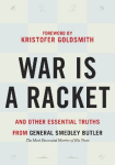 War Is a Racket: And Other Essential Truths from General Smedley Butler
