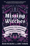 Missing Witches: Feminist Occult Histories, Rituals, and Invocations