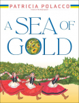 A Sea of Gold: A Ukrainian Familys Story Through the Generations