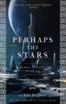 Perhaps the Stars: Terra Ignota, Book IV