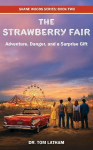 The Strawberry Fair: Adventure, Danger, and a Surprise Gift