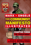 The Communist Manifesto (Illustrated) - Chapter Three: The Proletariat