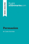 Persuasion by Jane Austen (Book Analysis): Detailed Summary, Analysis and Reading Guide