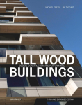 Tall Wood Buildings: Design, Construction and Performance Third and expanded edition