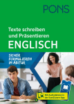PONS Texte schreiben und Pr&auml;sentieren Englisch: Sicher formulieren im Abitur