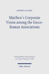 Matthew's Corporate Vision among the Greco-Roman Associations