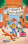 Die Schule der magischen Tiere 1: The School of Magical Animals (Englische Ausgabe mit Vokabelhilfen)