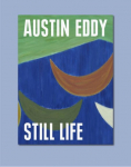 Austin Eddy: Still Life: Kat. Kunstverein Heilbronn