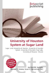 University of Houston System at Sugar Land: Sugar Land, University of Houston, University of Houston System,    University of Houston-Clear Lake, University of Houston-Victoria