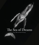 The Sea of Dreams: Baja Caralifornias`s Natural Heritage