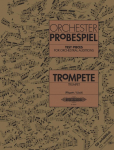 Orchesterprobespiel: Trompete: Sammlung wichtiger Passagen aus der Opern- und Konzertliteratur