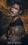 Every Touch is Hunger: Dark Mafia Romance