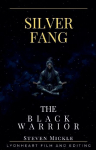 Silver Fang The Black Warrior