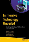 Immersive Technology Unveiled: Exploring AR, VR, and MR for Industry and Innovation