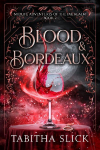 Blood & Bordeaux: Midlife Paranormal Womens Dark Fantasy Romance