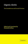 Digenis Akritis: The Grottaferrata and Escorial Versions