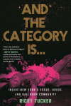 And the Category Is.: Inside New Yorks Vogue, House, and Ballroom Community