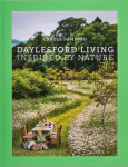 Daylesford Living: Inspired by Nature: Organic Lifestyle in the Cotswolds