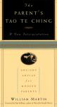 The Parent's Tao Te Ching: Ancient Advice for Modern Parents