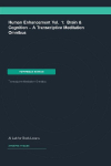 Human Enhancement Vol. 1: Brain & Cognition -- A Transcriptive Meditation Omnibus