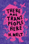 There Are Trans People Here