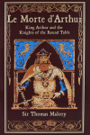 Le Morte dArthur: King Arthur and the Knights of the Round Table